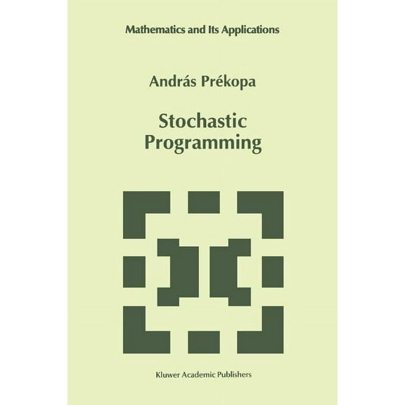 Mathematics and Its Applications Stochastic Programming, Book 324, (Paperback)