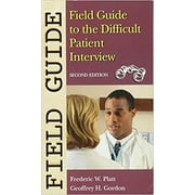 Field Guide to the Difficult Patient Interview [Paperback - Used]