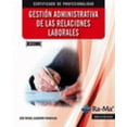 thumbnail image 1 of GESTIÓN ADMINISTRATIVA DE LAS RELACIONES LABORALES RA-MA EDITORIAL JOSE MIGUEL ALBARRACIN FRANCISCO, 1 of 2