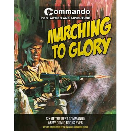 Marching to Glory : Six of the Best Commando Army Comic Books