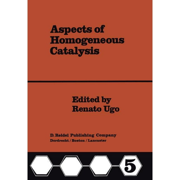 Aspects of Homogeneous Catalysis Aspects of Homogeneous Catalysis: A Series of Advances, Book 5, (Paperback)