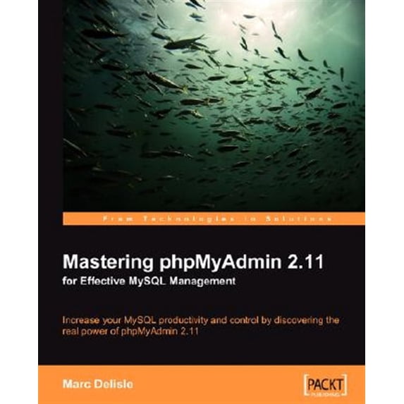 Pre-Owned Mastering Phpmyadmin 2.11 for Effective MySQL Management (Paperback)