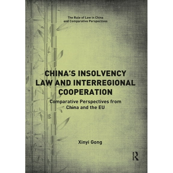 Rule of Law in China and Comparative Per China's Insolvency Law and Interregional Cooperation: Comparative Perspectives from China and the EU, (Paperback)