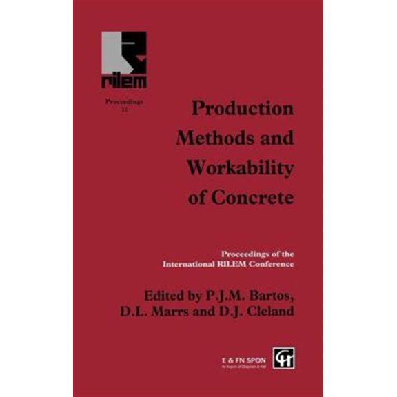 Pre-Owned Rilem Proceedings Production Methods and Workability of Concrete, Book 32, (Hardcover)
