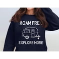 thumbnail image 4 of Roam Free Explore More Sweatshirt, Adventure Lovers Pullover, Camper Graphic Shirt, Outdoor Enthusiast Apparel, Camping Gift Idea (Black, S), 4 of 11