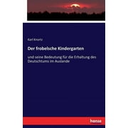Der frobelsche Kindergarten (Paperback)
