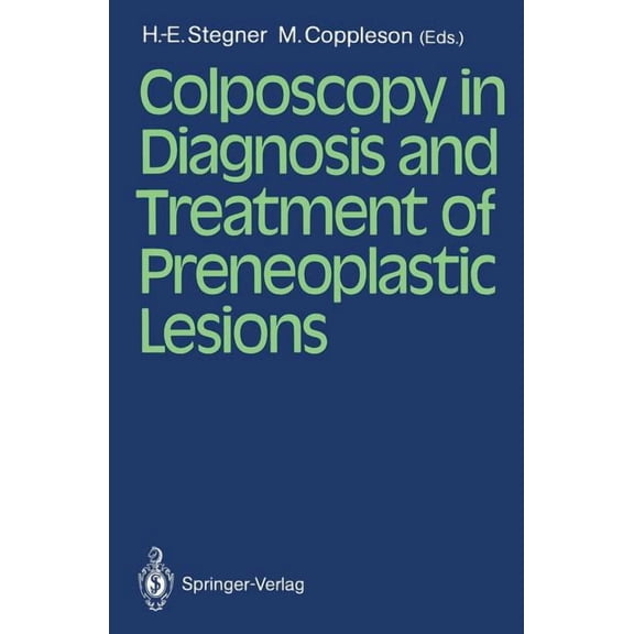 Colposcopy in Diagnosis and Treatment of Preneoplastic Lesions, (Paperback)