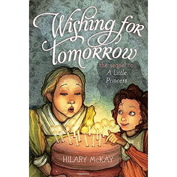 Pre-Owned Wishing for Tomorrow: The Sequel to a Little Princess (Paperback) 1442401702 9781442401709