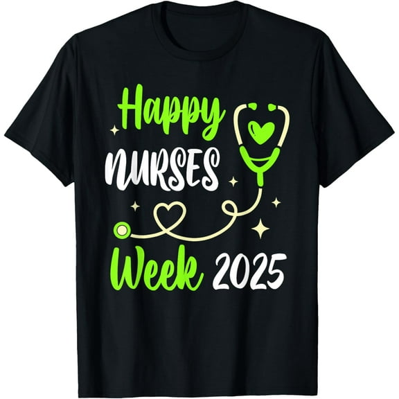 Nurse Appreciation Week - Happy National Nurses Week 2025 T-Shirt