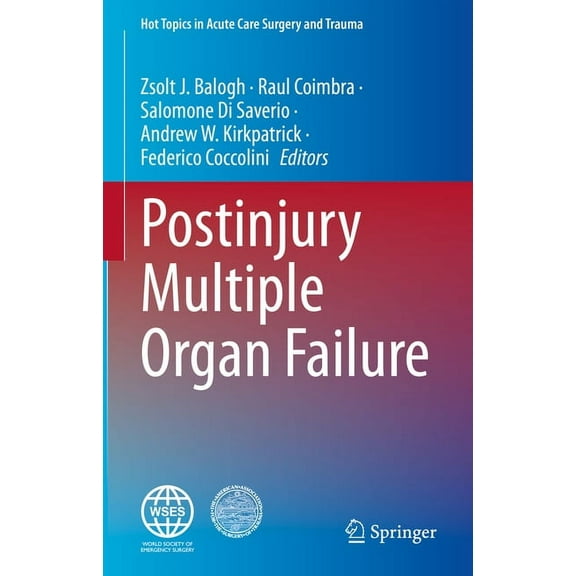 Hot Topics in Acute Care Surgery and Tra Postinjury Multiple Organ Failure, (Hardcover)