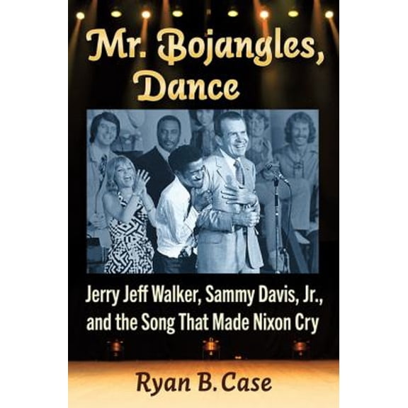 Pre-Owned Mr. Bojangles, Dance: Jerry Jeff Walker, Sammy Davis, Jr., and the Song That Made Nixon Cry, (Paperback)