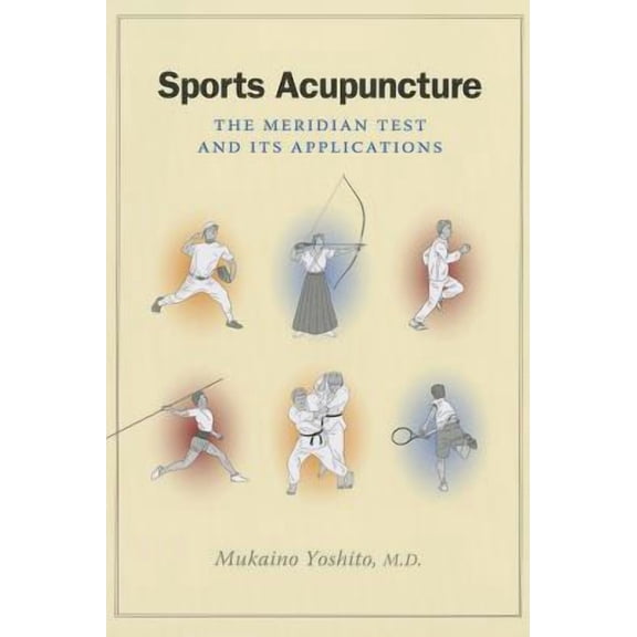 Sports Acupuncture: The Meridian Test and Its Applications (Paperback) by Yoshito Mukaino