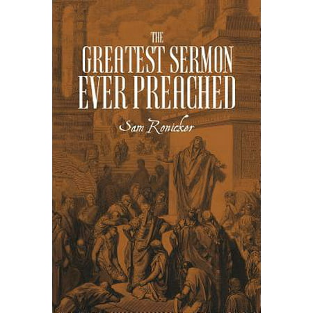 The Greatest Sermon Ever Preached (Best Christian Sermons Ever Preached)