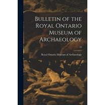Bulletin of the Royal Ontario Museum of Archaeology; 10, (Paperback)