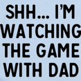 thumbnail image 2 of CafePress - Shh... I'm Watching The Game With Dad Body Suit - Baby Light Bodysuit, Size Newborn - 24 Months, 2 of 4