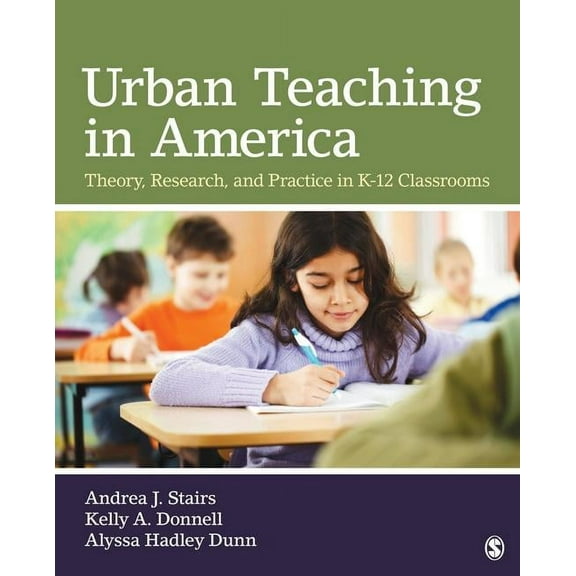 Urban Teaching in America: Theory, Research, and Practice in K-12 Classrooms, (Paperback)