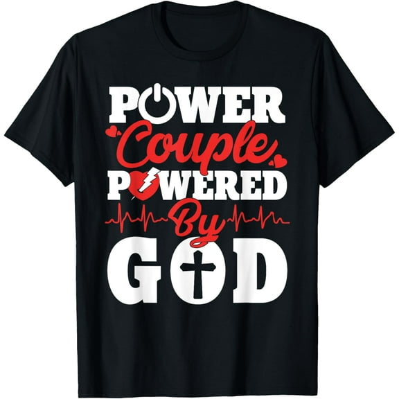 Power Couple Powered By God Christian Couples Matching V-day T-ShirtPure cotton short-sleeved shirts for both men and women