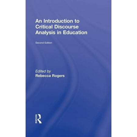 An Introduction to Critical Discourse Analysis in Education (Hardcover)