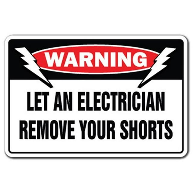 SignMission W-Let An Electrician Panneau d'Avertissement 8 x 12 Po Let An Electrician pour Enlever Vos Shorts