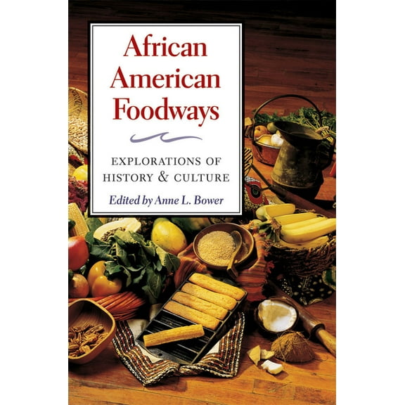 Food African American Foodways: Explorations of History and Culture, (Paperback)