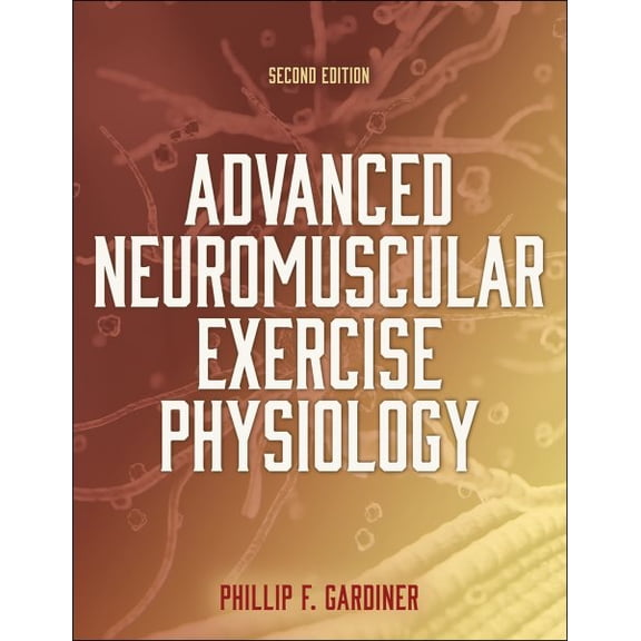Pre-Owned Advanced Neuromuscular Exercise Physiology, (Paperback)