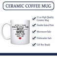 thumbnail image 3 of After 1 Year You're Still the Best Wife Ceramic Coffee Mug For Her Birthday Present Funny Reminder Of Our First Year Together First Anniversary (White, Ceramic), 3 of 4