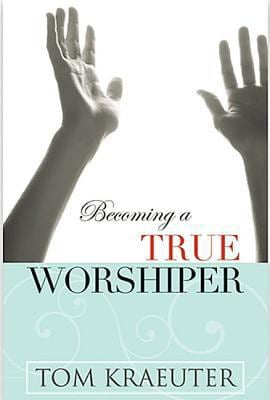Pre-Owned Becoming a True Worshiper (Paperback) 1932096388 9781932096385