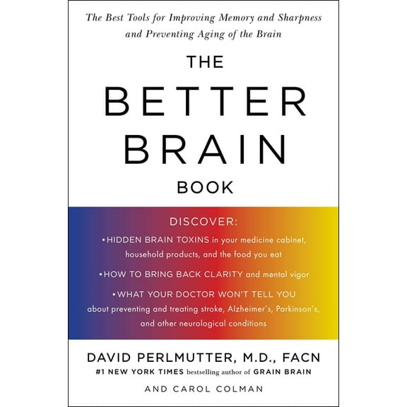 The Better Brain Book: The Best Tools for Improving Memory and Sharpness and Preventing Aging of the Brain, (Paperback)