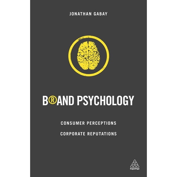 Brand Psychology: Consumer Perceptions, Corporate Reputations, (Paperback)