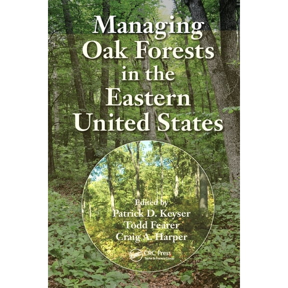 Managing Oak Forests in the Eastern United States, (Paperback)