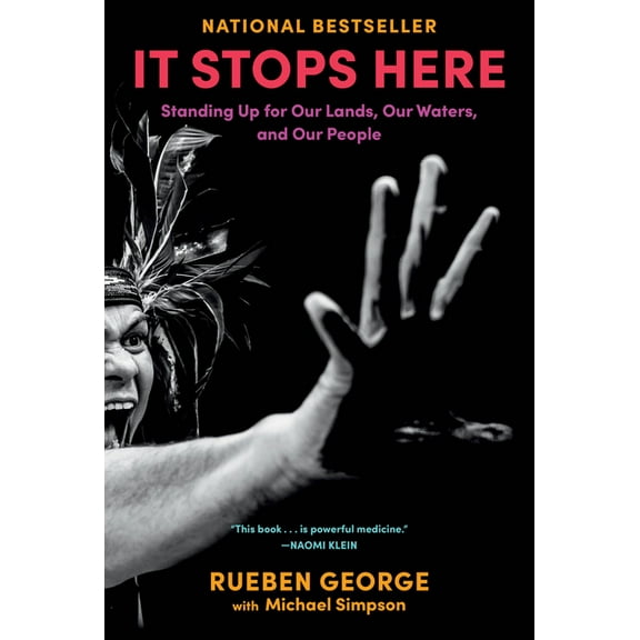 It Stops Here: Standing Up for Our Lands, Our Waters, and Our People, (Hardcover)