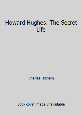 Pre-Owned Howard Hughes: The Secret Life (Hardcover) 0399138595