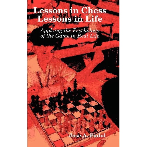 Lessons in Chess, Lessons in Life, (Hardcover)