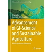 Giscience and Geo-Environmental Modelling: Advancement of Gi-Science and Sustainable Agriculture: A Multi-Dimensional Approach (Hardcover)
