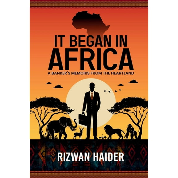 It Began in Africa: A Banker's Memoirs from the Heartland!, (Paperback)