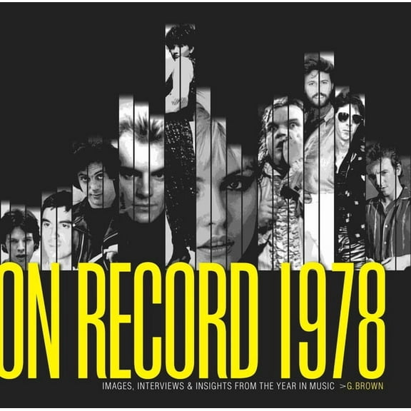 On Record: On Record - Vol. 1: 1978: Images, Interviews & Insights from the Year in Music (Paperback)