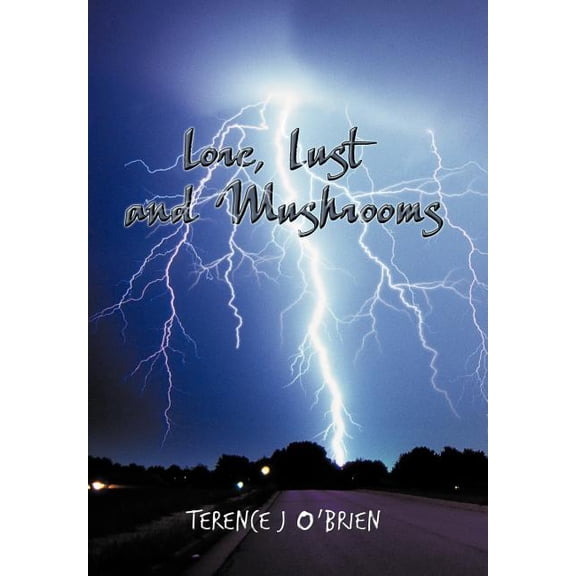 Lore, Lust and Mushrooms