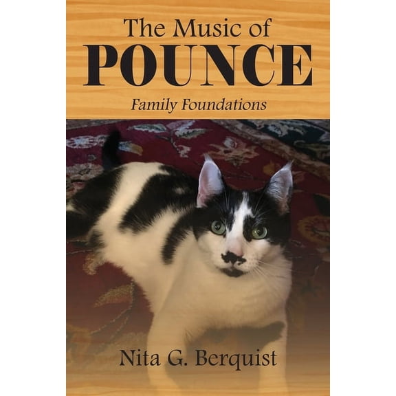 The Music of POUNCE: Family Foundations, (Paperback)