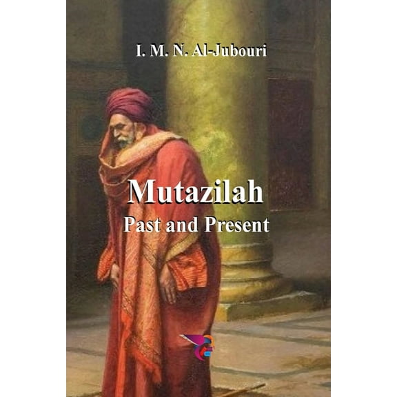 Mutazilah: Past and Present, (Paperback)
