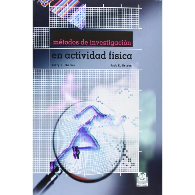 Libro Metodos De Investigacion En Educacion Fisica Tapa Blanda, Autor Jerry R. Thomas Y Jack K. Nelson, Editorial Paidotribo