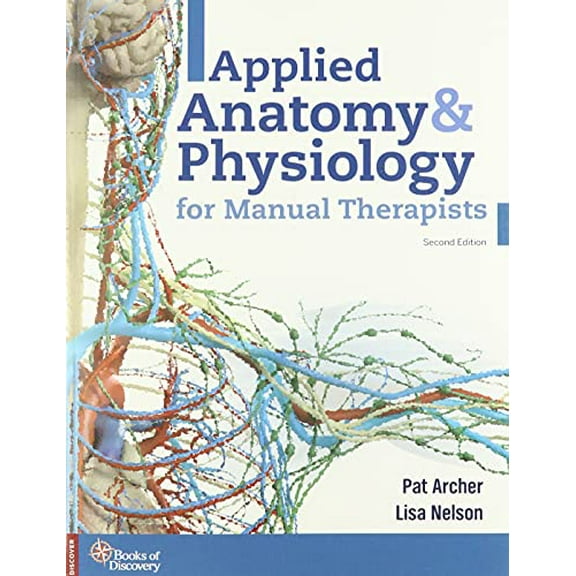 Pre-Owned Applied Anatomy & Physiology for Manual Therapists (Paperback) by Pat Archer