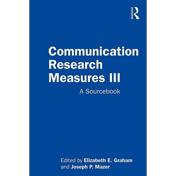 Routledge Communication Communication Research Measures III: A Sourcebook, (Hardcover)
