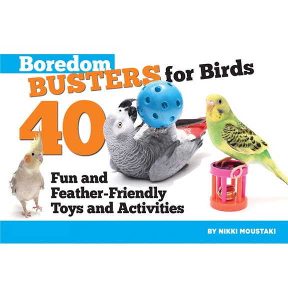Pre-Owned Boredom Busters for Birds: 40 Fun and Feather-Friendly Toys and Adventures (Paperback) 1935484192 9781935484196