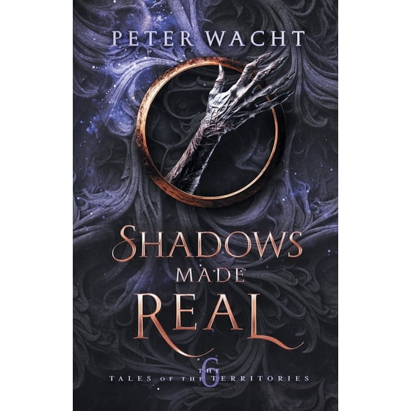Tales of the Territories Shadows Made Real, Book 6, (Paperback)