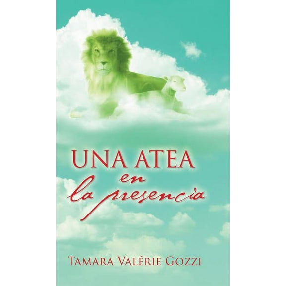 Una Atea En La Presencia
