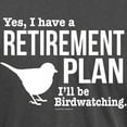 thumbnail image 3 of CafePress - Birdwatching Retirement Plan T Shirt - Mens Comfort Colors Shirt, 3 of 5