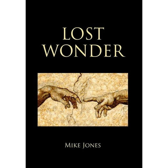 Lost Wonder : Power from the Writings of Luke