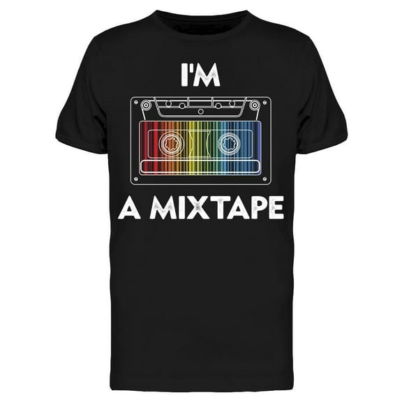 Im A Mixtape Men's T-shirt