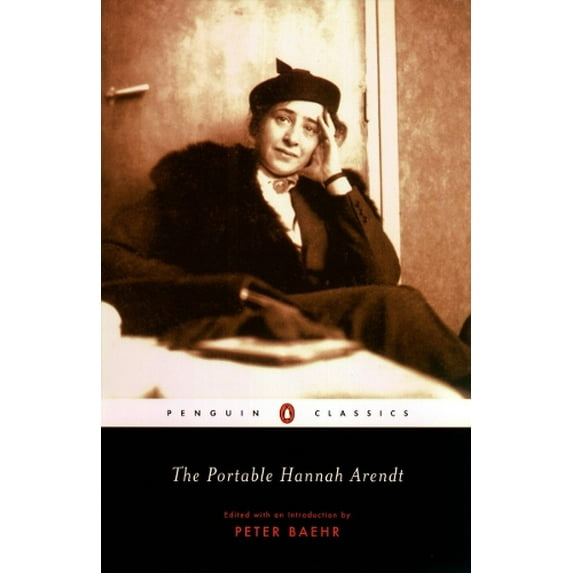 Pre-Owned The Portable Hannah Arendt (Paperback) 0142437565 9780142437568