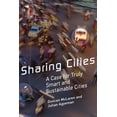 thumbnail image 2 of Pre-Owned Sharing Cities: A Case for Truly Smart and Sustainable Cities (Paperback) 0262533715 9780262533713, 2 of 2